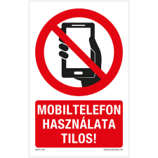 ZSONA DEKOR Mobiltelefon használata tilos! Műanyag tábla 320x500 mm információs címke