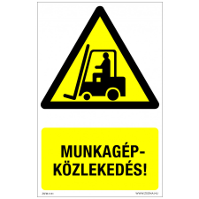 ZSONA DEKOR Munkagép-közlekedés! Műanyag tábla 320x500 mm információs címke