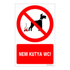 ZSONA DEKOR Nem kutya WC! Műanyag tábla 100x160 mm információs címke