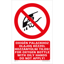 ZSONA DEKOR Oxigén palackhoz olajos kézzel hozzányúlni tilos! Alumínium tábla 160x250 mm információs címke