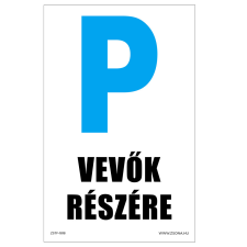 ZSONA DEKOR Parkolás vevők részére Műanyag tábla 320x500 mm információs címke