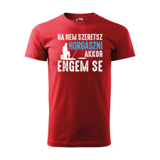 ZSONA DEKOR Póló Ha nem szeretsz horgászni mintával - Piros M méretben egyedi ajándék