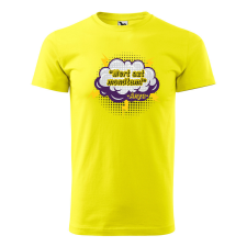 ZSONA DEKOR Póló Mert azt mondtam mintával - Sárga M méretben egyedi ajándék