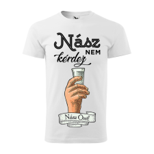 ZSONA DEKOR Póló Nász nem kérdez nász önt mintával - Fehér S méretben egyedi ajándék