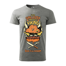 ZSONA DEKOR Póló Úgy grillezek mint egy viking mintával - Szürke M méretben egyedi ajándék