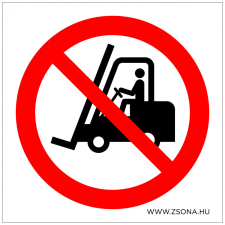 ZSONA DEKOR Szállítóeszközzel behajtani tilos! Öntapadós matrica 200x200 mm információs címke