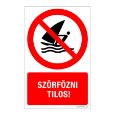 ZSONA DEKOR Szörfözni tilos! Alumínium tábla 160x250 mm információs címke