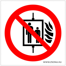 ZSONA DEKOR Tűz esetén a lift használata tilos! Műanyag tábla 100x100 mm információs címke