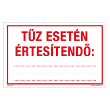 ZSONA DEKOR Tűz esetén értesítendő Műanyag tábla 320x500 mm információs címke