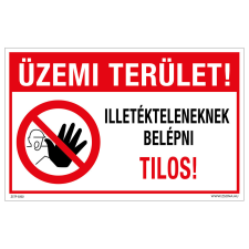 ZSONA DEKOR Üzemi terület! Illetékteleneknek belépni tilos! Műanyag tábla 160x100 mm információs címke