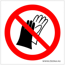 ZSONA DEKOR Védőkesztyű használata tilos! Műanyag tábla 200x200 mm információs címke