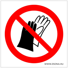ZSONA DEKOR Védőkesztyű használata tilos! Öntapadós matrica 100x100 mm információs címke