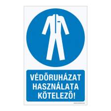 ZSONA DEKOR Védőruházat használata kötelező! Műanyag tábla 320x500 mm információs címke