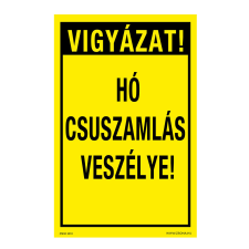 ZSONA DEKOR Vigyázat! Hó csuszamlás veszélye! Műanyag tábla 320x500 mm információs címke