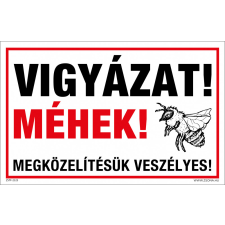 ZSONA DEKOR Vigyázat méhek! Megközelítésük veszélyes! Alumínium tábla 160x250 mm információs címke