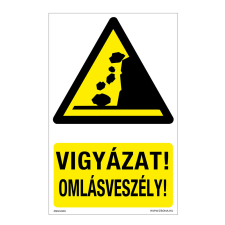 ZSONA DEKOR Vigyázat! Omlásveszély! Műanyag tábla 160x250 mm információs címke