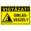 ZSONA DEKOR Vigyázat! Omlásveszély! Öntapadós matrica 250x160 mm