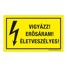ZSONA DEKOR Vigyázz! Erősáram! Életveszélyes! Műanyag tábla 320x500 mm információs címke