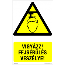 ZSONA DEKOR Vigyázz! Fejsérülés veszélye! Műanyag tábla 320x500 mm információs címke
