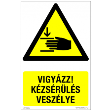 ZSONA DEKOR Vigyázz! Kézsérülés veszélye Műanyag tábla 320x500 mm információs címke