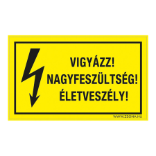 ZSONA DEKOR Vigyázz! Nagyfeszültség! Életveszély! Műanyag tábla 160x250 mm információs címke