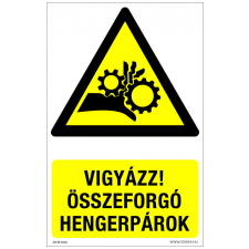 ZSONA DEKOR Vigyázz! Összeforgó hengerpárok Műanyag tábla 160x250 mm információs címke
