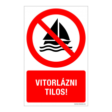 ZSONA DEKOR Vitorlázni tilos! Műanyag tábla 100x160 mm információs címke