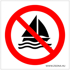 ZSONA DEKOR Vitorlázni tilos! Műanyag tábla 200x200 mm információs címke