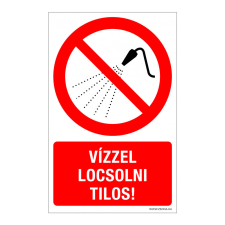 ZSONA DEKOR Vízzel locsolni tilos! Műanyag tábla 160x250 mm információs címke