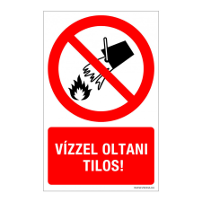 ZSONA DEKOR Vízzel oltani tilos! Műanyag tábla 160x250 mm információs címke