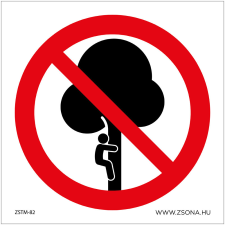 Zsona Fára mászni tilos! Műanyag tábla 200x200 mm információs címke