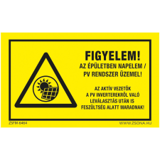 Zsona Figyelem! Az épületben napelem PV rendszer üzemel! Alumínium tábla 160x250 mm információs címke