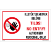 Zsona Illetékteleneknek belépni tilos Műanyag tábla 250x160 mm